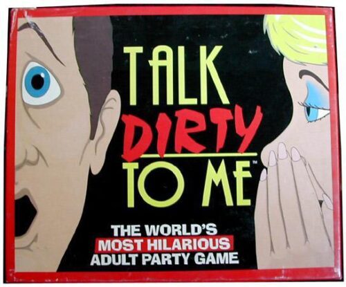 Talk Dirty to Me Game 1